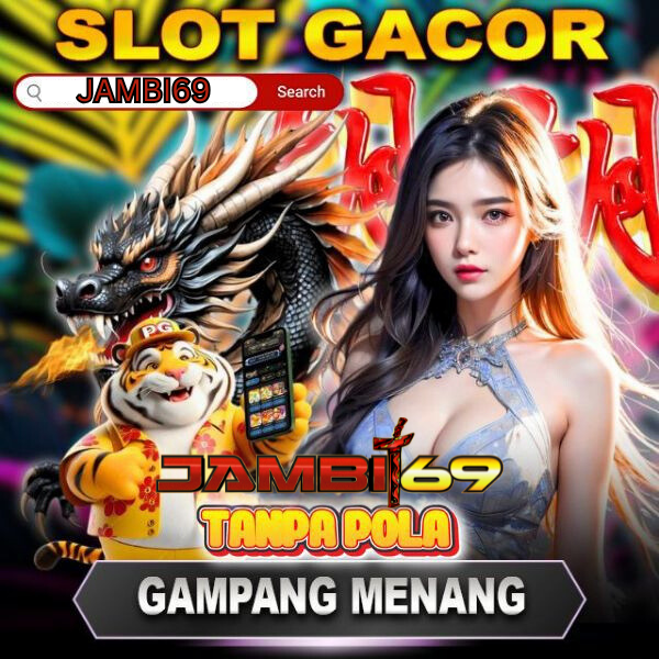 JAMBI69 : Login Link Tergacor Situs Slot Online Tanpa Pola Gampang Menang